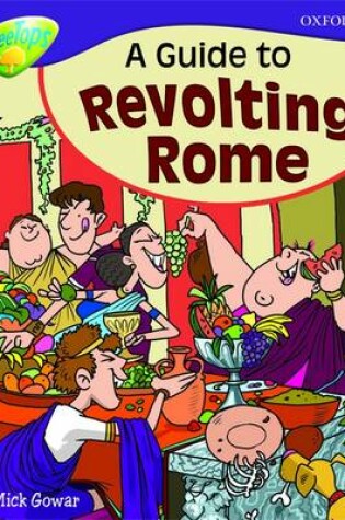 Cover of Oxford Reading Tree: Level 11A: TreeTops More Non-Fiction: A Guide to Revolting Rome