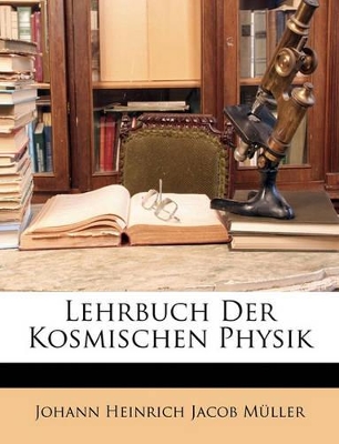 Book cover for Lehrbuch Der Kosmischen Physik, Dritter Band