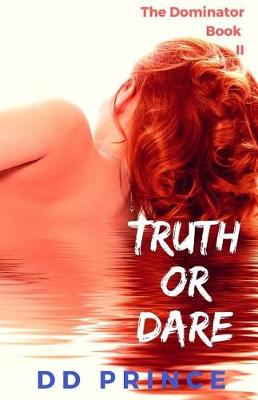 Book cover for Truth or Dare; The Dominator II