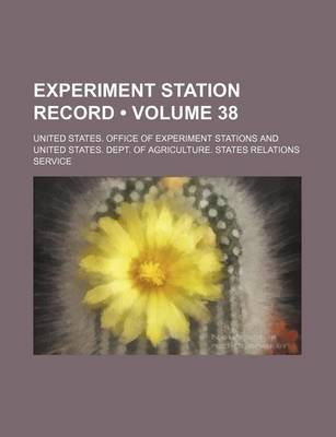 Book cover for Experiment Station Record (Volume 38)