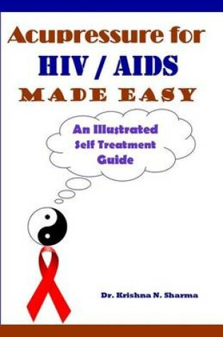 Cover of Acupressure for HIV and AIDS Made Easy