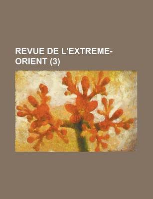 Book cover for Revue de L'Extreme-Orient (3)