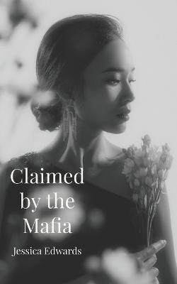 Book cover for Claimed by the Mafia