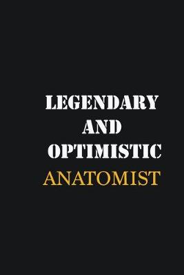 Book cover for Legendary and Optimistic Anatomist