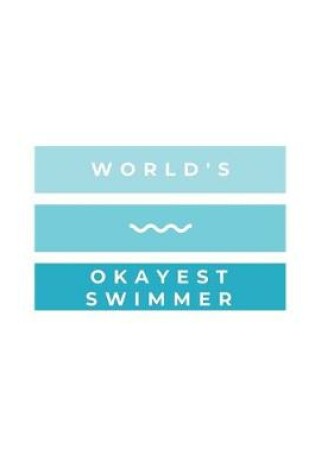 Cover of World's Okayest Swimmer