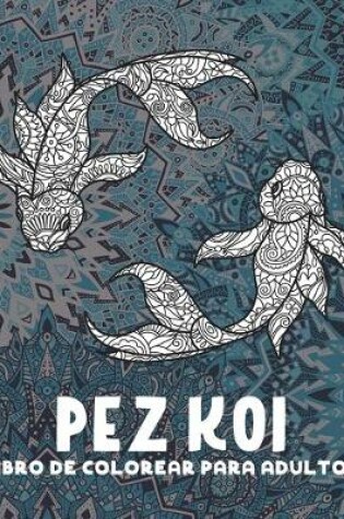 Cover of Pez koi - Libro de colorear para adultos