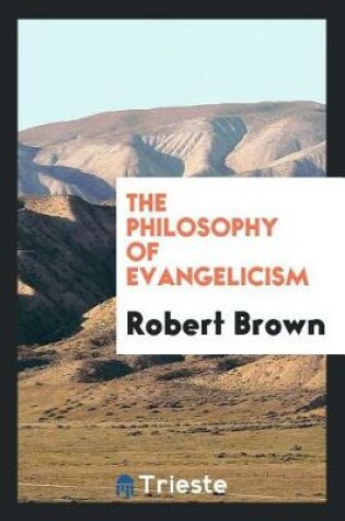 Cover of The Philosophy of Evangelicism