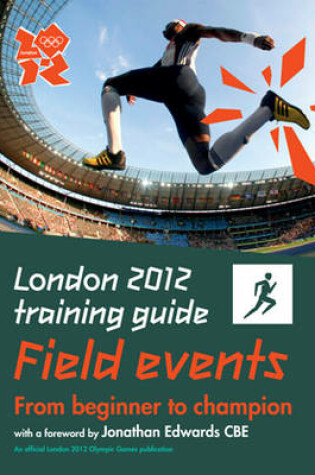 Cover of London 2012 Training Guide Athletics - Field Events