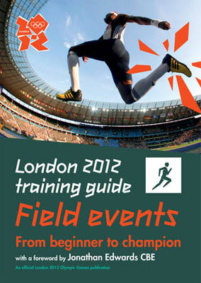 Book cover for London 2012 Training Guide Athletics - Field Events