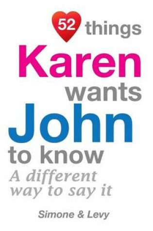 Cover of 52 Things Karen Wants John To Know