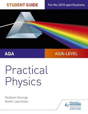 Book cover for AQA A-level Physics Student Guide: Practical Physics