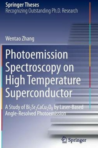 Cover of Photoemission Spectroscopy on High Temperature Superconductor: A Study of Bi2sr2cacu2o8 by Laser-Based Angle-Resolved Photoemission