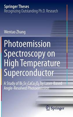 Book cover for Photoemission Spectroscopy on High Temperature Superconductor: A Study of Bi2sr2cacu2o8 by Laser-Based Angle-Resolved Photoemission