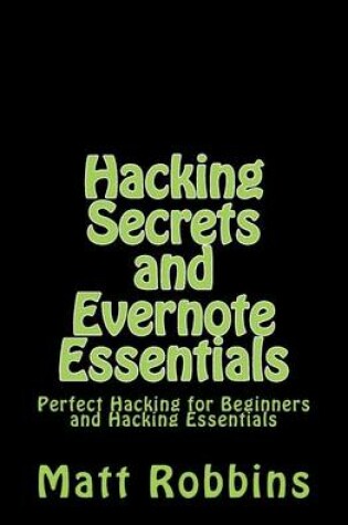 Cover of Hacking Secrets and Evernote Essentials