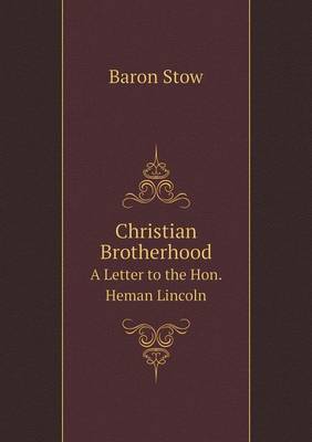 Book cover for Christian Brotherhood A Letter to the Hon. Heman Lincoln