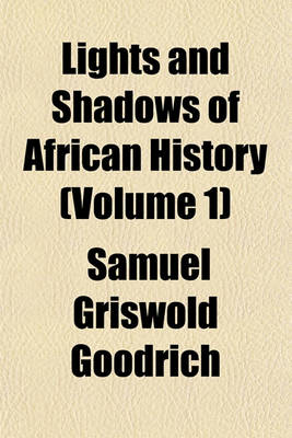 Book cover for Lights and Shadows of African History (Volume 1)