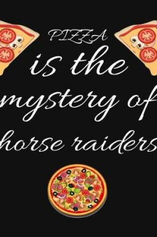 Cover of PIZZA is the mystery of horse raiders