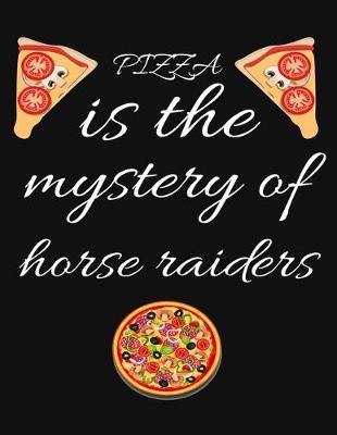 Book cover for PIZZA is the mystery of horse raiders