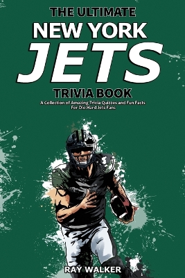 Book cover for The Ultimate New York Jets Trivia Book