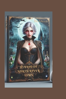 Book cover for The Hybrid of North River Town