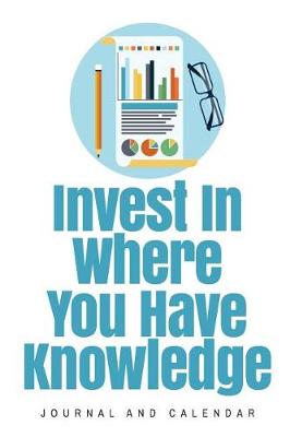 Book cover for Invest in Where You Have Knowledge