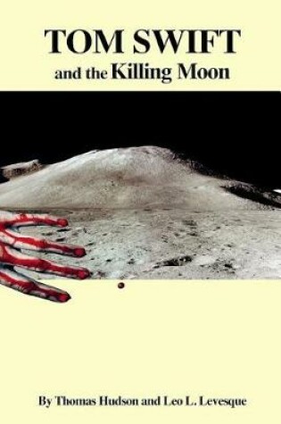 Cover of Tom Swift and the Killing Moon