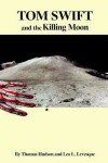 Book cover for Tom Swift and the Killing Moon