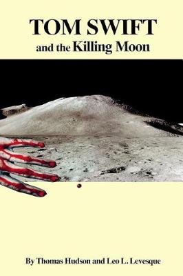 Book cover for Tom Swift and the Killing Moon