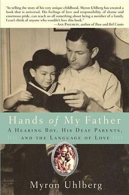 Book cover for Hands of My Father: A Hearing Boy, His Deaf Parents, and the Language of Love