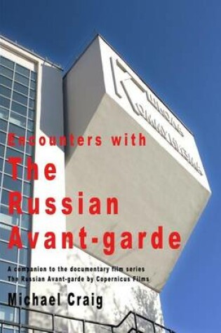 Cover of Encounters With The Russian Avant-garde