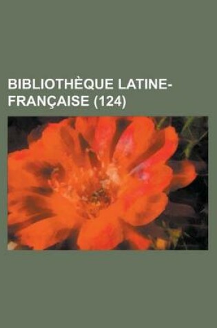 Cover of Bibliotheque Latine-Francaise (124)