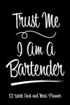 Book cover for 53 Week Food and Meal Planner - Trust Me I Am A Bartender