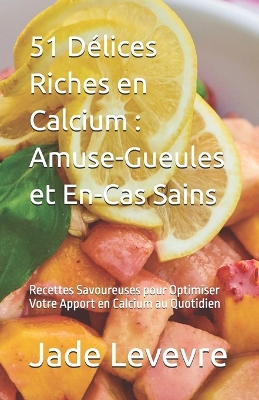 Book cover for 51 Délices Riches en Calcium