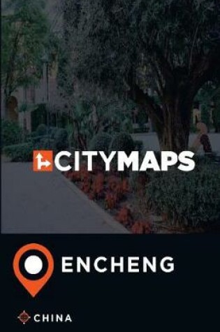 Cover of City Maps Encheng China