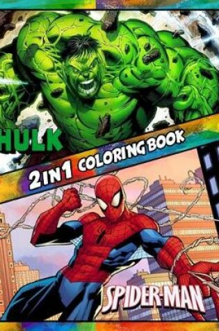 Cover of 2 in 1 Coloring Book Hulk and Spiderman