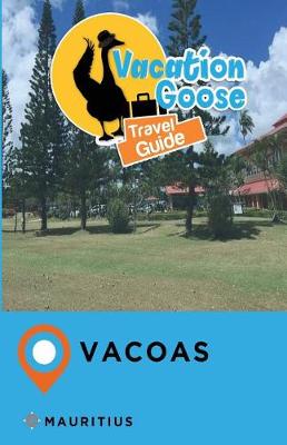 Book cover for Vacation Goose Travel Guide Vacoas Mauritius