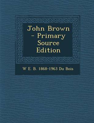 Book cover for John Brown - Primary Source Edition