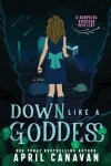 Book cover for Down Like a Goddess