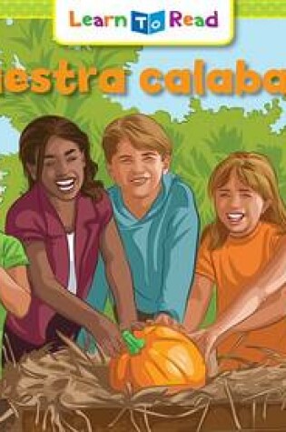 Cover of Nuestra Calabaza = Our Pumpkin