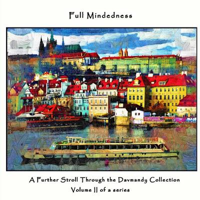 Book cover for Full Mindedness: A Further Stroll Through the Davmandy Collection
