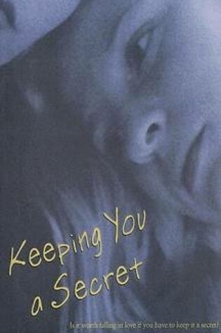 Cover of Keeping You a Secret