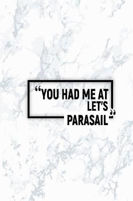 Book cover for You Had Me at Let's Parasail