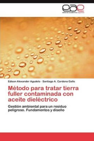 Cover of Metodo para tratar tierra fuller contaminada con aceite dielectrico