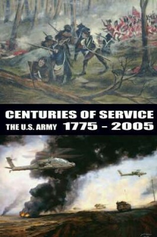 Cover of Centuries of Service the U.S. Army 1775-2005