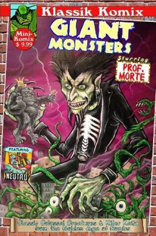 Cover of Klassik Komix: Giant Monsters Starring Prof. Morte