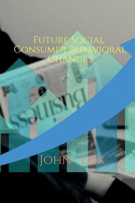 Book cover for Future Social Consumer Behavioral Changes