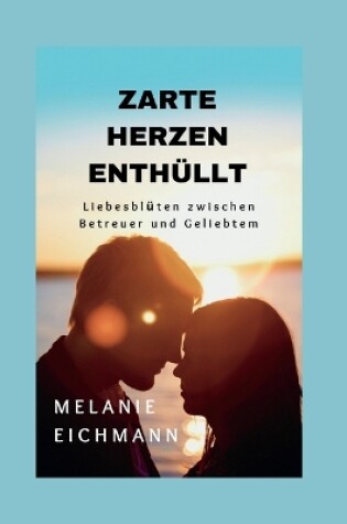 Cover of Zarte Herzen Enthüllt