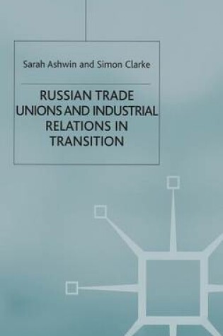 Cover of Russian Trade Unions and Industrial Relations in Transition