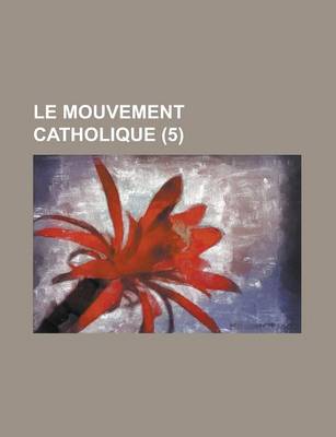 Book cover for Le Mouvement Catholique (5)