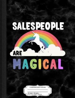 Book cover for Salespeople Are Magical Composition Notebook